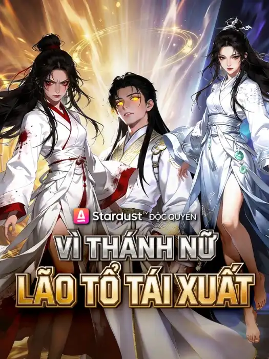 Vì Thánh Nữ, Lão Tổ Tái Xuất